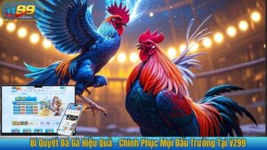 Bí Quyết Đá Gà Hiệu Quả - Chinh Phục Mọi Đấu Trường Tại VZ99