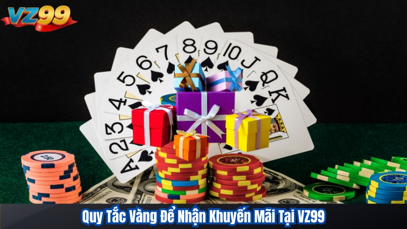Quy Tắc Vàng Để Nhận Khuyến Mãi Tại VZ99