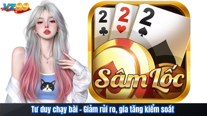 Tư duy chạy bài - Giảm rủi ro, gia tăng kiểm soát